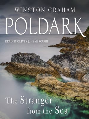 cover image of The Stranger from the Sea--A Novel of Cornwall, 1810-1811: Poldark Series, Book 8
